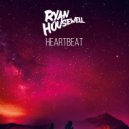 Ryan Housewell - Heartbeat (Original Mix)
