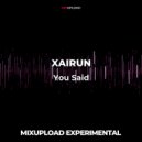 XAIRUN - You Said (Original Mix)
