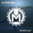 CJ Avto Gun - Breakthrough! (Original mix)
