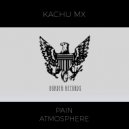 Kachu Mx - Pain (Original Mix)