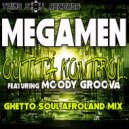 MegaMen & William Rosario & DJ Dimension & Moody Groova - Outta Kontrol (feat. Moody Groova) (Ghetto Soul Afro Land Mix)