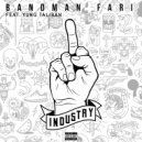 Bandman Fari & Yung Taliban - Industry (feat. Yung Taliban) (Original Mix)