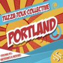 Tuzza & Tolk & Collective - Portland
