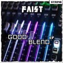 Faist - Good Blend