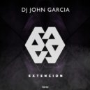 Dj John Garcia - Extencion