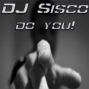 DJ Sisco - Do You (Original Mix)
