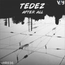 TEDEZ - After All (Original Mix)