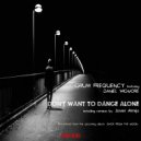 Gruw Frequency & Daniel Wigmore - DON\'T WANT TO DANCE ALONE (feat. Daniel Wigmore) (Javier Almijo)