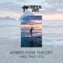 Hybrid Funk Theory - I Will Find You (Original Mix)
