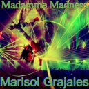 Marisol Grajales - Madame Madness (Original Mix)