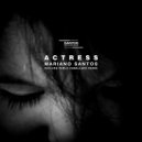 Mariano Santos - Actress (Pablo Caballero Remix)