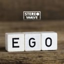 Stereo Wave - Ego (Original Mix)