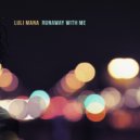 Luli Mana - Runaway With Me (Summer Party Mix)