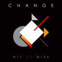 Change - Hit or Miss (Figo Sound Full Mix)