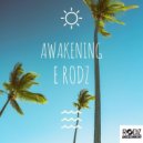 E Rodz - Awakening (Original mix)