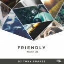 DJ Tony Suárez - Friendly (Instrumental Mix)