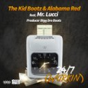 The Kid Bootz & Alabama Red & Mr. Lucci - 24/7 (Workin) (feat. Mr. Lucci) (Original Mix)