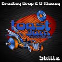 Bradley Drop & D Money - Skillz