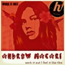 Andrew Macari - Feel It Like Dis