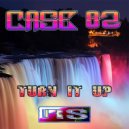 Case 82 - Turn It Up