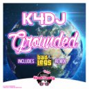 K4DJ - Grounder (Bad Legs Remix)