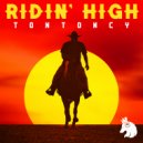 Tontoncy - Ridin\' High (Original Mix)