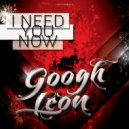 Googh & Leon Whisper - I Need You Now (Private Edit)