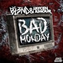 DJ BL3ND & Jaycen A'mour - Bad Monday