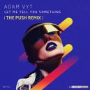 Adam Vyt - Let Me Tell You Something