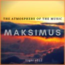 Maksimus - The atmosphere of the music #012 (radio show)