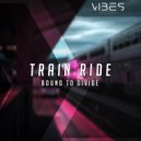 Bound to Divide - Train Ride