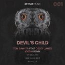 TOM SAWYER & ossey james - Devil´s Child (feat. ossey james) (JOESKI Remix)