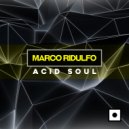 Marco Ridulfo - Acid Soul (Drewtech Remix)