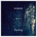 Kosikk - Parting