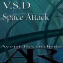 V.S.D - Space Attack (Original Mix)