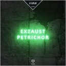 Exzaust - Petrichor (Original Mix)