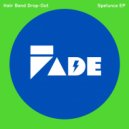 Hair Band Drop-Out - Ascent (Original Mix)