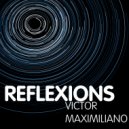 Victor Maximiliano - Reflexions (Original Mix)