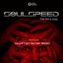 Soulspeed - THIS SHIT IS CRAZY (MAARTEN MUZIK Remix)