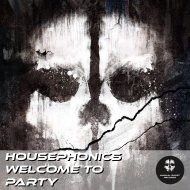 Housephonics - Welcome To Party