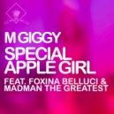 M Giggy & Foxina Belluci & Madman the Greatest - Special Apple Girl (feat. Foxina Belluci & Madman the Greatest) (Original Mix)