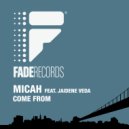 Micah(CAN) & Jaidene Veda - Come From (feat. Jaidene Veda)