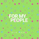 Dun Deebs - For My People