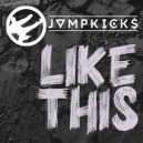 JVMPKICKS - Like This (Original Mix)