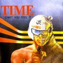 Time - Can't You Feel It
