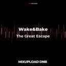 Wake&Bake + 1312 - The Great Escape (Original MIx)