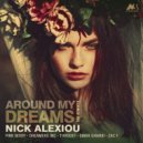 Nick Alexiou - Around My Dreams (Pink Noisy Remix)