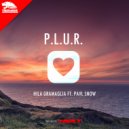 Hila Gramaglia & Pavl Snow - P.L.U.R.