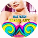 Max Olsen - Breast Life (Original Mix)