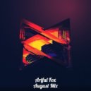 Artful Fox - August Mix